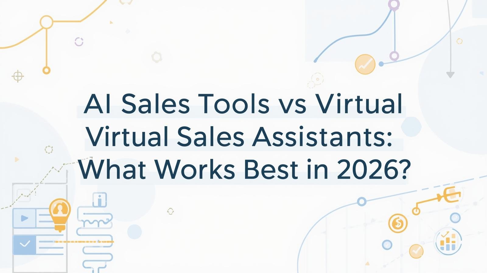 AI Sales Tools vs Virtual Sales Assistants: What Works Best in 2026? 1 AI Sales Tools vs Virtual Sales Assistants: What Works Best in 2026?